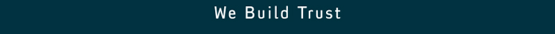 We Build Trust